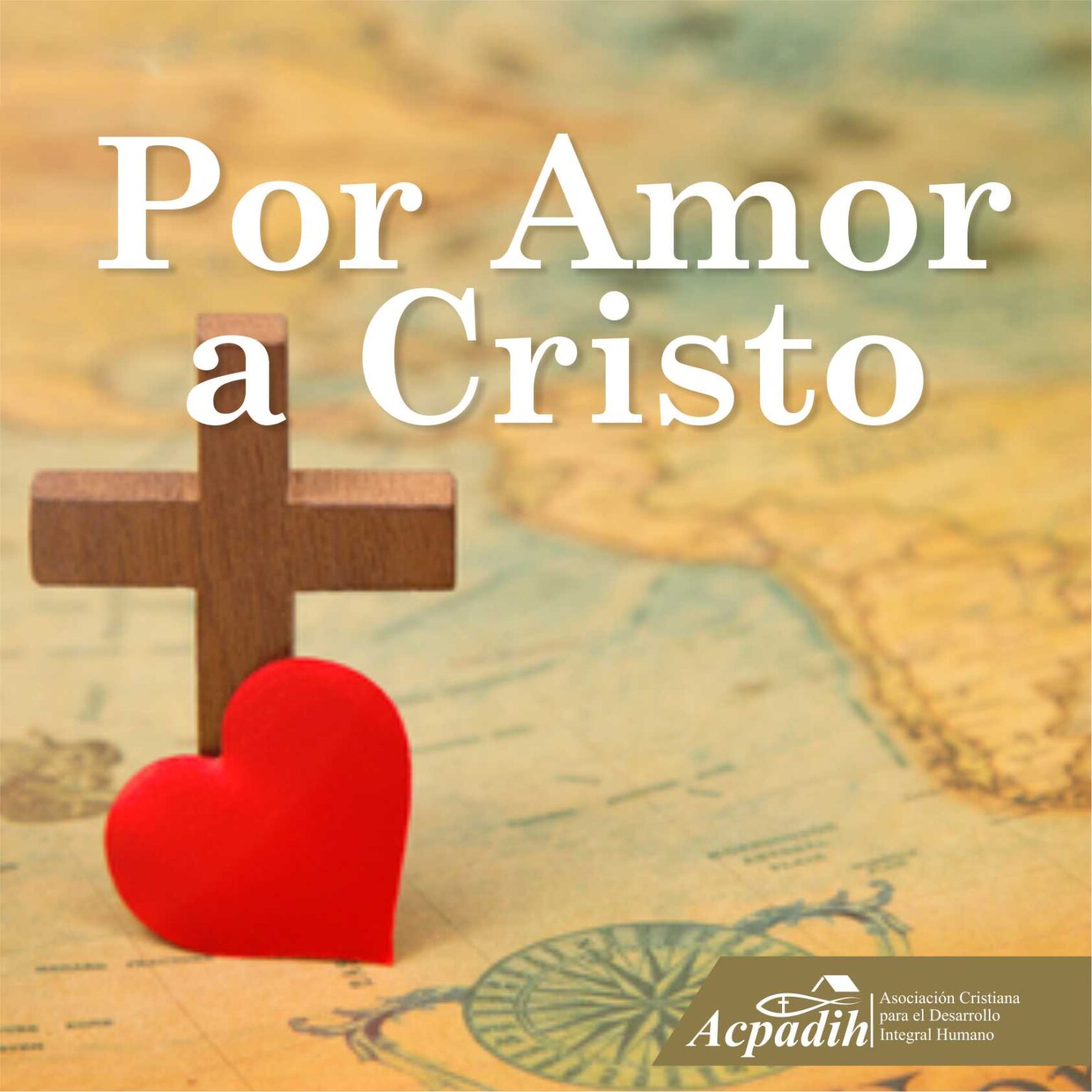 Por Amor a Cristo – Acpadih